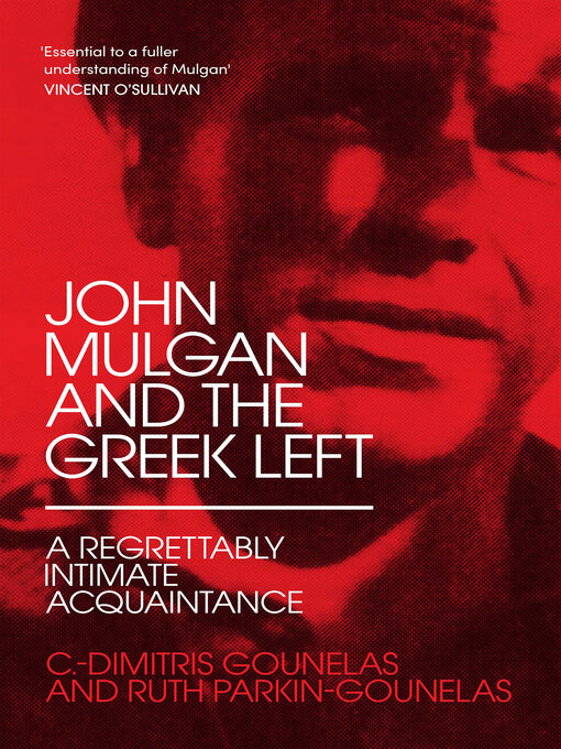 Title details for John Mulgan and the Greek Left by Ruth Parkin-Gounelas - Available